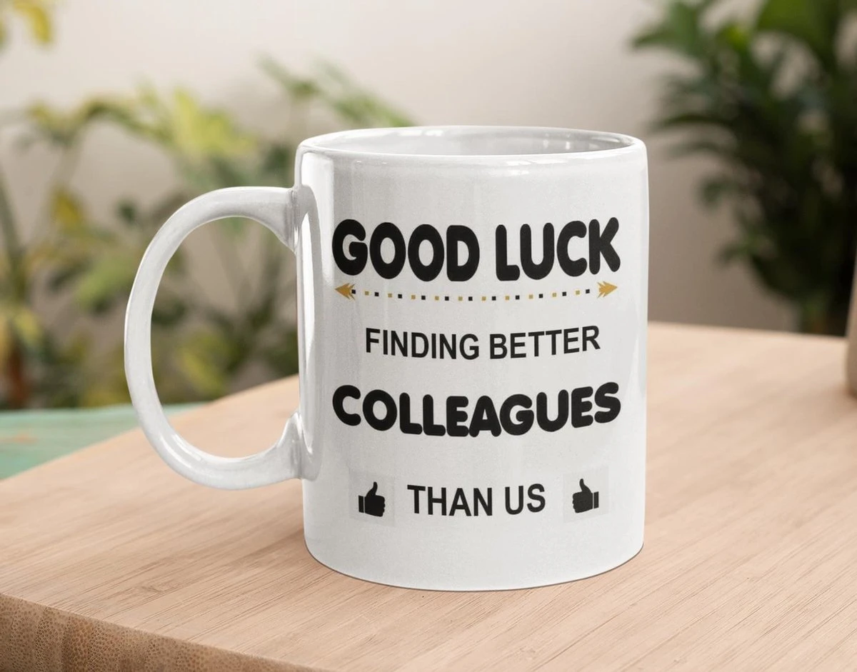 Mok - GOOD LUCK FINDING BETTER COLLEAGUES THAN US-cadeau-kado Mok Voor Collega-afscheid-nieuwe Baan 4 Mok - GOOD LUCK FINDING BETTER COLLEAGUES THAN US-cadeau-kado Mok Voor Collega-afscheid-nieuwe Baan - Afbeelding 2